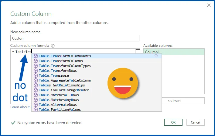 Custom Column window in the Power Query Editor showing beginning of a formula with no dot and the Intellisense context menu expanded with correct suggestions.  