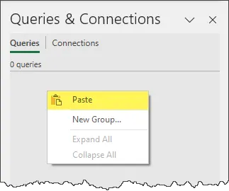 Fragment of an empty Queries and Connections pane in Excel. Visible context menu with Paste highlighted.