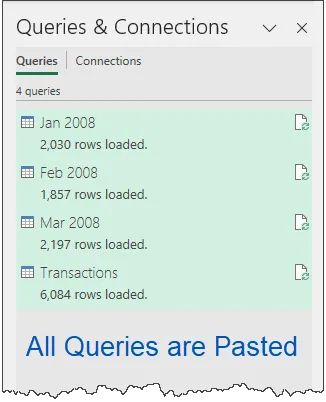 Fragment of the Queries and Connections pane in Excel showing 4 queries: Jan 2008, Feb 2008, Mar 2008 and Transactions. Below a caption "All Queries are Pasted".