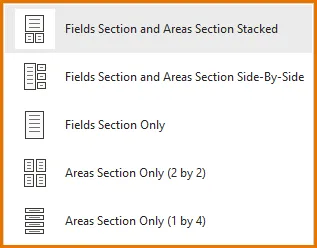 Five layout options for the PivotTable Fields pane: Fields Section and Areas Section Stacked; Fields Section and Areas Section Side-By-Side; Fields Section Only; Areas Section Only (2 by 2); Areas Section Only (1 by 4).