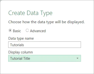 "Create Data Type" dialog box with "Data type name": Tutorials and "Display column": Tutorial Title.