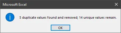 Excel message box with the text: "5 duplicate values found and removed; 14 unique values remain".